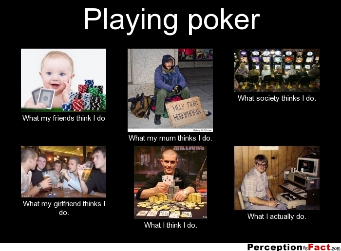 frabz-Playing-poker-What-my-friends-think-I-do-What-my-mum-thinks-I-do-ef266e.jpg