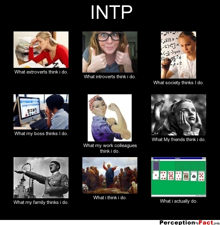 INTP] - MBTI Meme Thread | Page 2 | Personality Cafe